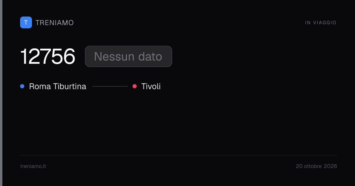 Regionale 12756 oggi: orari, ritardo, fermate in tempo reale | Treniamo