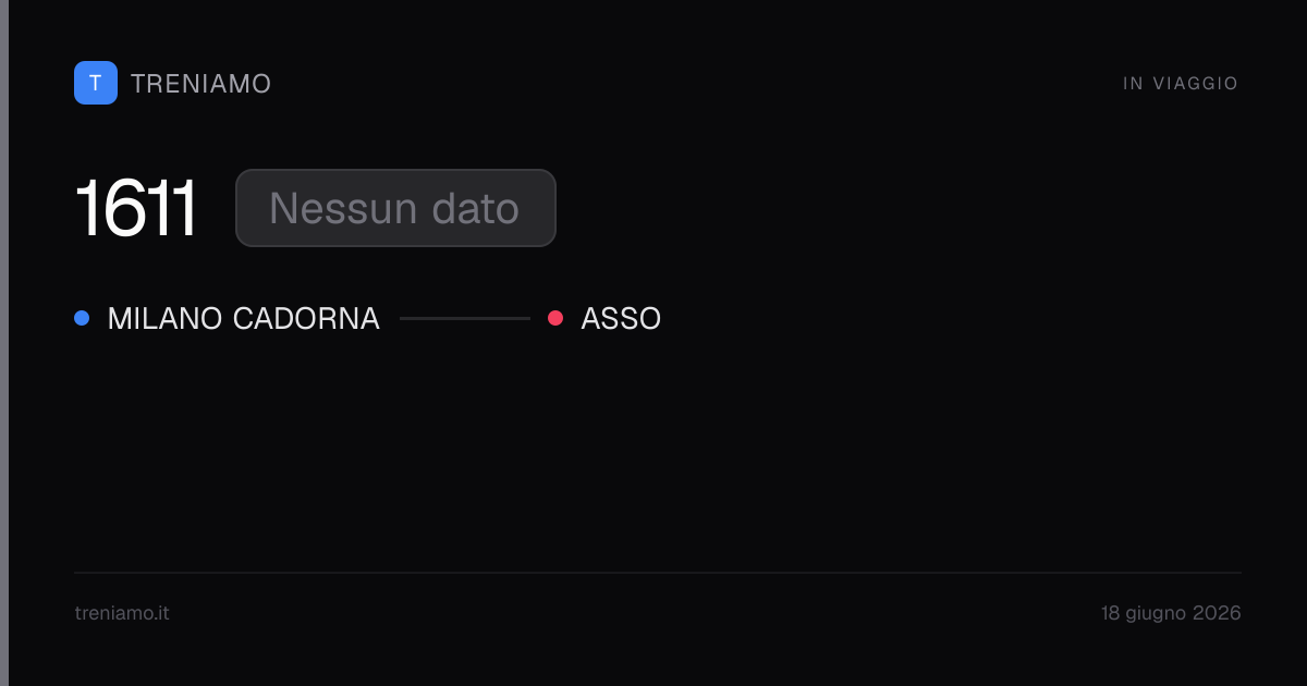 Regionale 1611 oggi: orari, ritardo, fermate in tempo reale | Treniamo