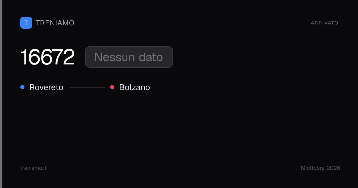 Regionale 16672 oggi: orari, ritardo, fermate in tempo reale | Treniamo