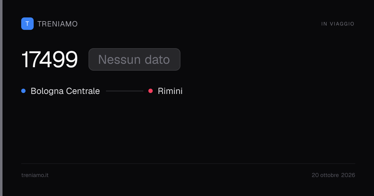 Regionale 17499 oggi: orari, ritardo, fermate in tempo reale | Treniamo
