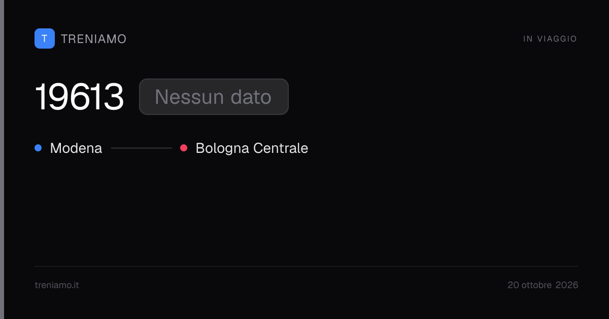 Regionale 19613 oggi: orari, ritardo, fermate in tempo reale | Treniamo