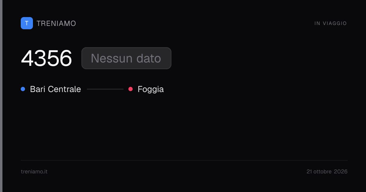 Regionale 4356 oggi: orari, ritardo, fermate in tempo reale | Treniamo