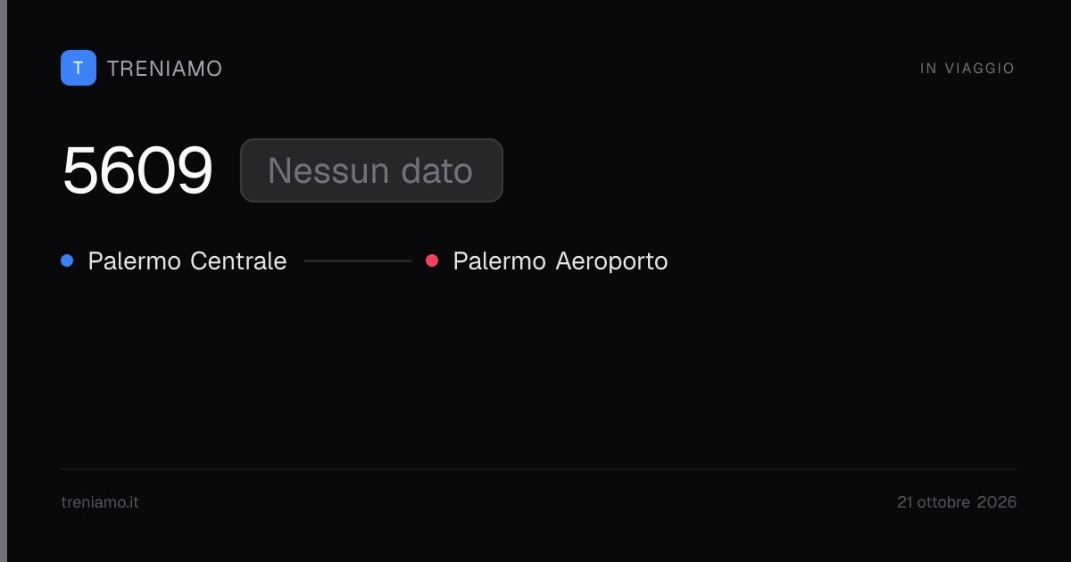 Regionale 5609 oggi: orari, ritardo, fermate in tempo reale | Treniamo