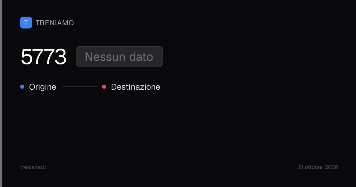Regionale 5773 oggi: orari, ritardo, fermate in tempo reale | Treniamo