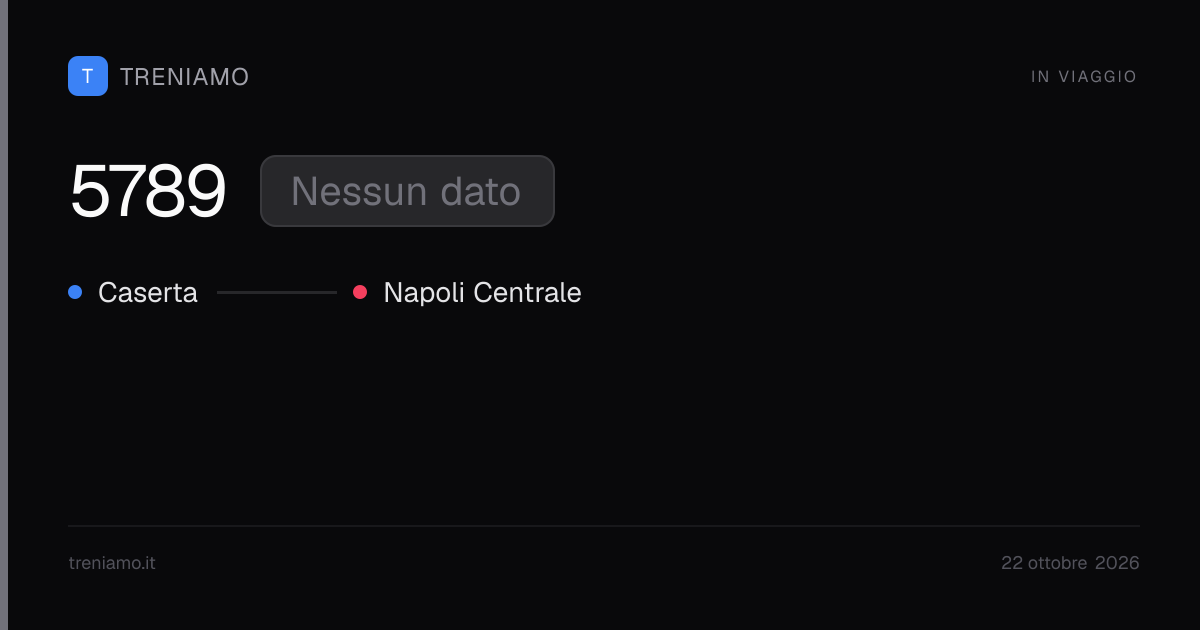 Regionale 5789 oggi: ritardo, fermate, orari in tempo reale | Treniamo
